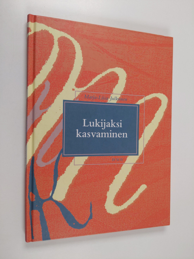 Marja-Liisa Julkunen : Lukijaksi kasvaminen