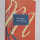 Marja-Liisa Julkunen : Lukijaksi kasvaminen - pikkukuva 1