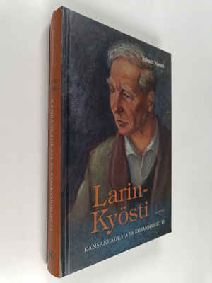 Juhani Niemi : Larin-Kyösti : Kansanlaulaja ja kosmopoliitti