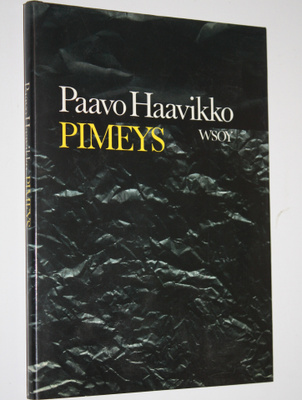 Paavo Haavikko : Pimeys