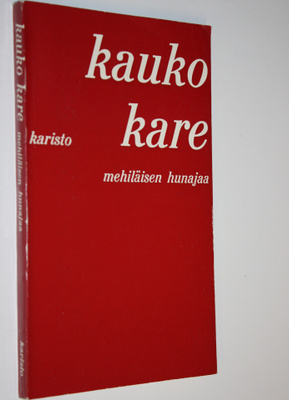 Kauko Kare : Mehiläisen hunajaa : Hämäläisestä auringonpa...