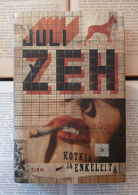 Juli Zeh - Kotkia ja enkeleitä (sid.)