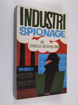 Charlie Nordblom : Industrispionage