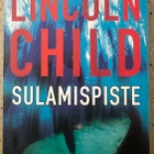 [Kirja] LINCOLN CHILD: SULAMISPISTE - pikkukuva 1