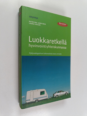 Katriina Järvinen : Luokkaretkellä hyvinvointiyhteiskunna...