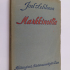Joel Lehtonen : Markkinoilta : (Rakkaitten muistojen sarjaa) - pikkukuva 1