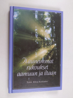 Kauneimmat rukoukset aamuun ja iltaan