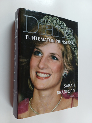 Sarah Bradford : Diana : tuntematon prinsessa