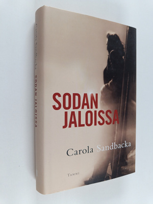 Carola Sandbacka : Sodan jaloissa