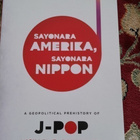 Sayonara Amerika, Sayonara Nippon - Prehistory of J-POP - pikkukuva 1