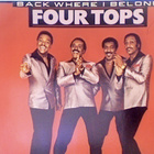 FOUR TOPS  ::  BACK WHERE I BELONG  ::  VINYYLI LP      1983 - pikkukuva 1