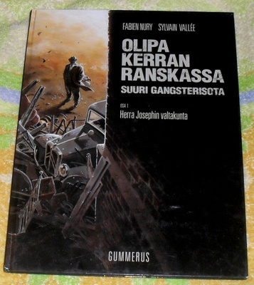 Olipa Kerran Ranskassa - Suuri Gangsterisota osa 1