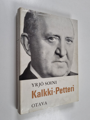 Yrjö Soini : Kalkki-Petteri : erään kunniamiehen elämänva...