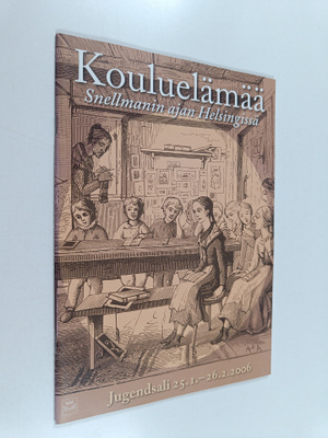 Kouluelämää Snellmanin ajan Helsingissä