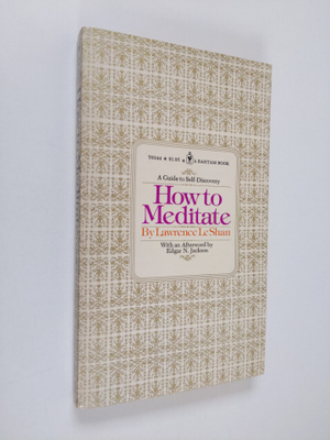 Lawrence Leshan : How to Meditate