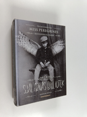 Ransom Riggs : Själarnas bibliotek : tredje boken om Miss...