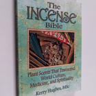 Kerry Hughes : The Incense Bible - Plant Scents that Tran... - pikkukuva 1
