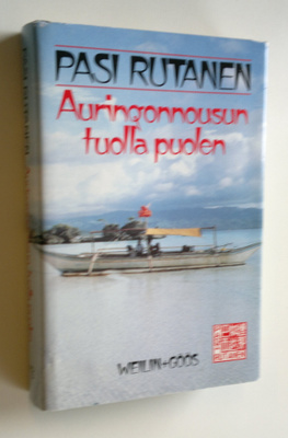 Pasi Rutanen : Auringonnousun tuolla puolen (signeerattu)