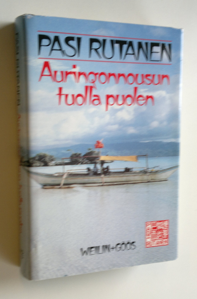 Pasi Rutanen : Auringonnousun tuolla puolen (signeerattu)