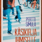 Pertti Simula: Käsikirja ihmiselle - pikkukuva 1