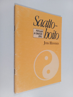 Juha Hänninen : Saattohoito : potilaan ja omaisen opas