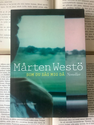 Mårten Westö - Som du såg mig då: novelller (häftad bok)
