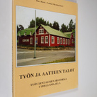 Olavi Hurri : Työn ja aatteen talot : työväentalojen hist... - pikkukuva 1