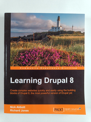 Nick Abbot : Learning Drupal 8 : create complex websites ...
