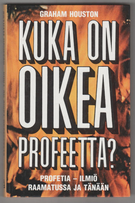 GRAHAM HOUSTON »KUKA ON OIKEA PROFEETTA?»
