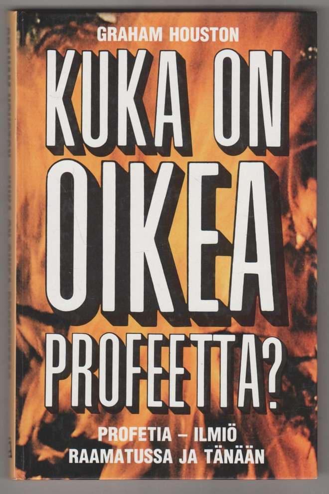 GRAHAM HOUSTON »KUKA ON OIKEA PROFEETTA?»