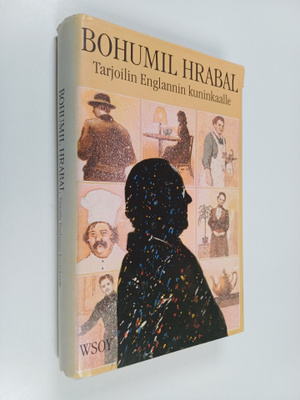 Bohumil Hrabal : Tarjoilin Englannin kuninkaalle