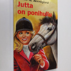 Judith M. Berrisford : Jutta on ponihullu : tyttöromaani - pikkukuva 1