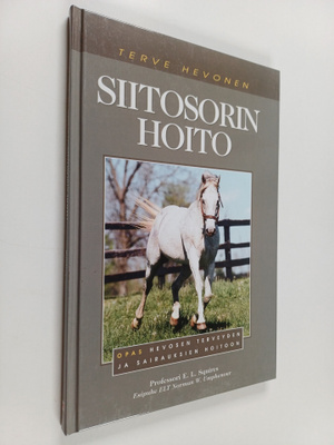 E. L. Squires : Siitosorin hoito : opas hevosen terveyden...