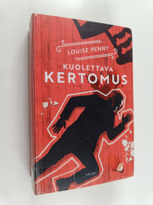 Louise Penny : Kuolettava kertomus