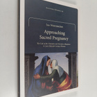 Ira Westergård : Approaching sacred pregnancy - pikkukuva 1