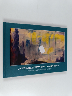 Veikko Toivio : On uskallettava avata oma kirja : vuosi s...