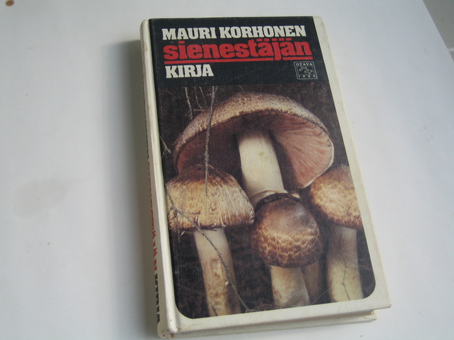 Mauri Korhonen - Sienestäjän kirja (1981, 4.p.)