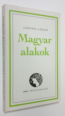 Lengyel Laszlo : Magyar alakok