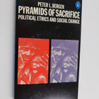 Peter L. Berger : Pyramids of sacrifice : political ethic... - pikkukuva 1