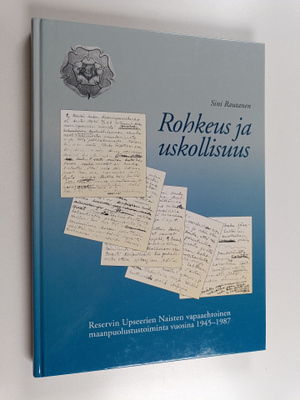 Sini Rautanen : Rohkeus ja uskollisuus : Reservin upseeri...
