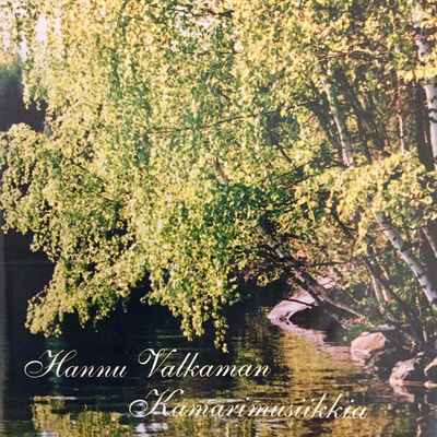 Hannu Valkaman kamarimusiikkia CD