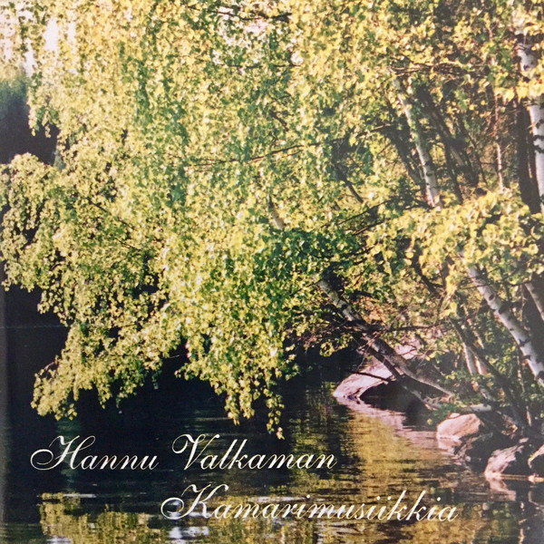 Hannu Valkaman kamarimusiikkia CD