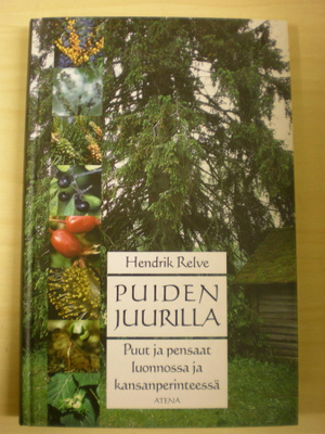 Hendrik Relve: Puiden juurilla -
