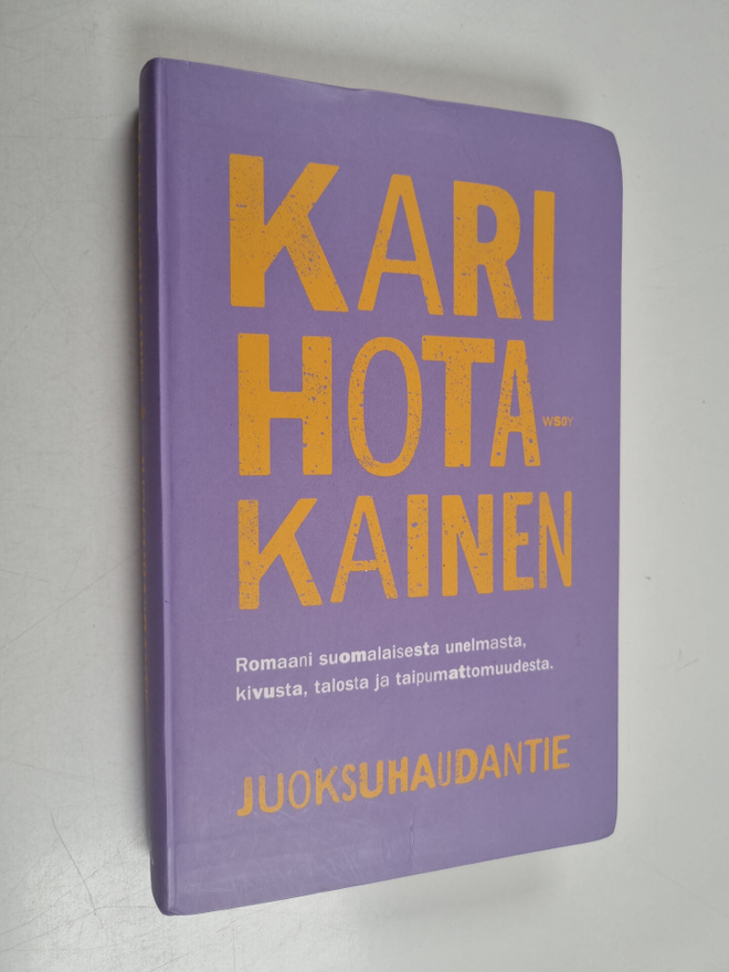 Kari Hotakainen : Juoksuhaudantie - Romaani suomalaisesta...