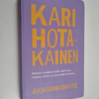 Kari Hotakainen : Juoksuhaudantie - Romaani suomalaisesta... - pikkukuva 1