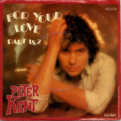 PETER KENT: For Your Love (Part 1 & 2)  7"kk