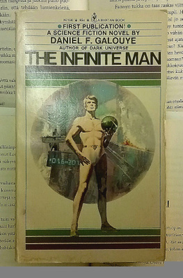 Daniel F. Galouye - The Infinite Man (paperback)