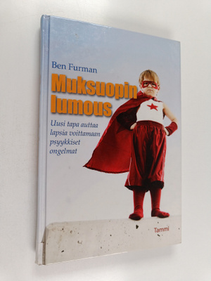 Ben Furman : Muksuopin lumous : uusi tapa auttaa lapsia v...