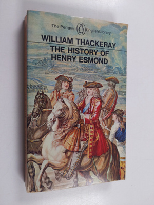 William M. Thackery : The History of Henry Esmond