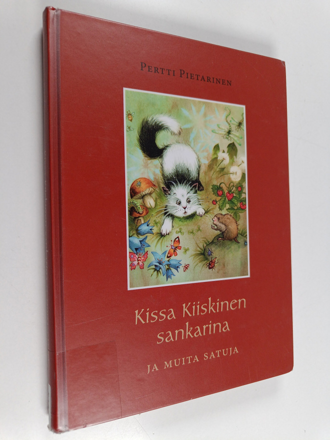 Pertti Pietarinen : Kissa Kiiskinen sankarina ja muita sa...